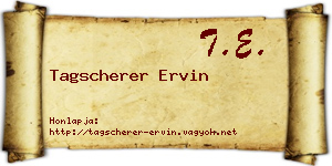 Tagscherer Ervin névjegykártya